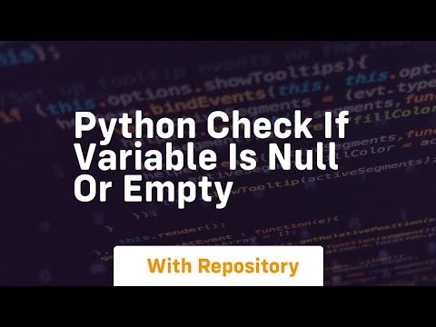 Python Check If Variable Is Null Or Empty