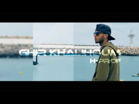 H-prof  -Ghir khalihom (officiel video clip)Hook by king flow