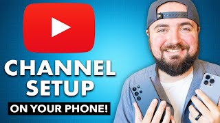 How To Create a YouTube Channel On Your Phone (Easy Setup)
