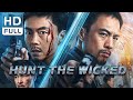 ENG SUB Hunt The Wicked Action Crime New Movie 2024 Chinese Online Movie Channel