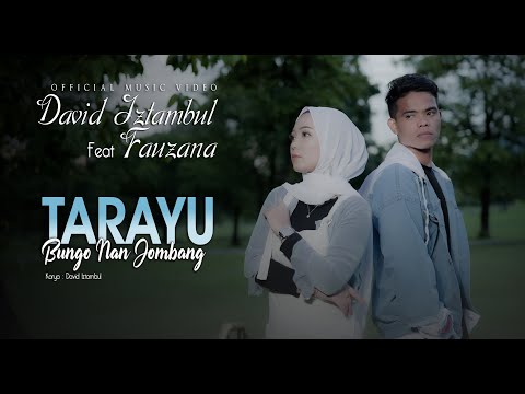 David Iztambul feat Fauzana - Tarayu Bungo nan Jombang [Official Music Video]