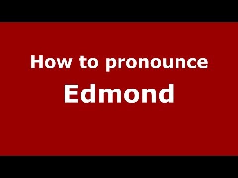 How to pronounce Edmond