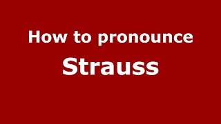 How to pronounce Strauss