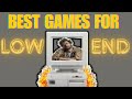 Best Games for Low End PC to play and enjoy