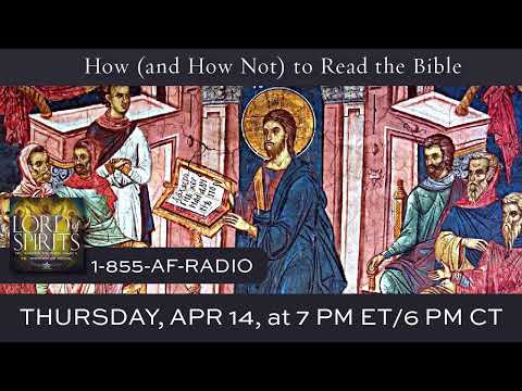 Lord of Spirits: How (and How Not to) Read the Bible [Ep. 39]