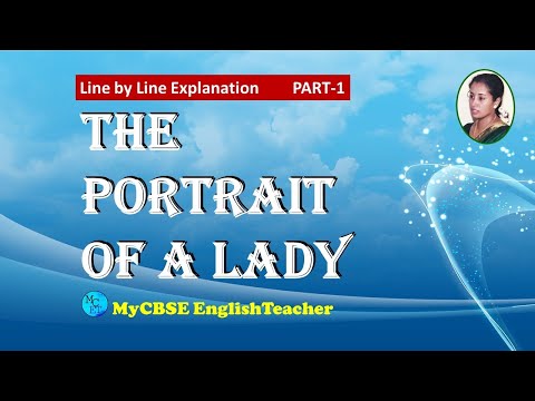 The portrait of a lady class 11 line by line explanation part 1