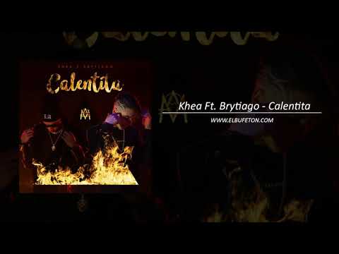 Khea Ft  Brytiago   Calentita www elbufeton com