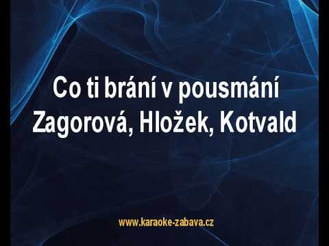 Co ti brání v pousmání - Hana Zagorová, Stanislav Hložek, Petr Kotvald Karaoke tip
