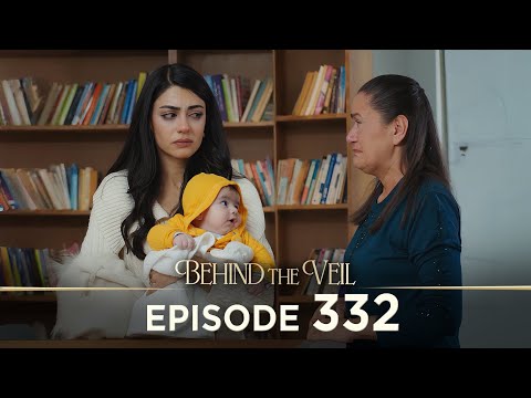 Gelin 332.Bölüm | Behind the Veil Episode 332 [ Season 3 ]