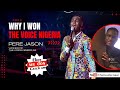Pere Jason Why I Won The Voice Nigeria 2023
