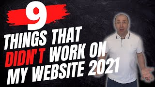 9 Things that DIDN'T work on my websites in 2021 ( Plus 5 Tips that did  ✅)