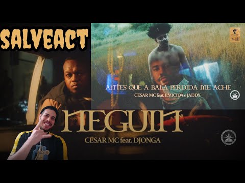 Salveact - Cesar Mc - "N*GUIN" pt. Djonga & "ANTES QUE A BALA PERDIDA ME ACHE" pt. Emicida, Jaddy