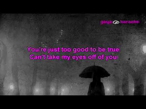 Can’t Take My Eyes Off You ( I love you baby ) KARAOKE