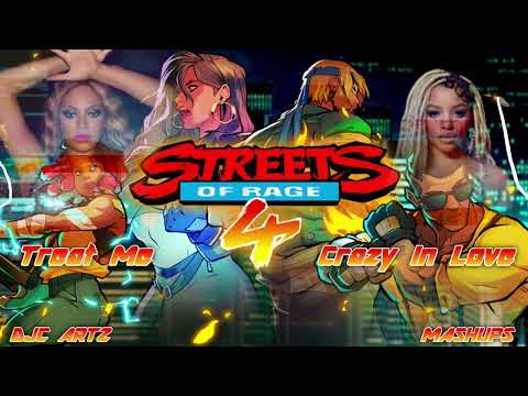 Chloe Bailey Treat Me X Beyoncé ft. Jay Z Crazy In Love Streets Of Rage 4 Blood For Glory