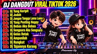 Download lagu DJ DANGDUT VIRAL TIKTOK 2026 TERBARU FULL BASS DJ TUNG KERIPIT, DJ JODOH | Lagu Populer Tranding  mp3