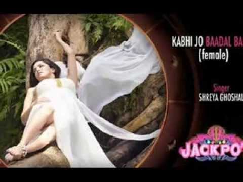 Kabhi Jo Baadal Barse (female version)- Jackpot