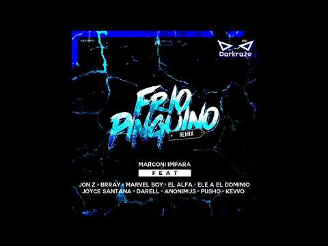 Frío Pingüino (Remix) - Marconi Impara, Jon Z, Brray, Marvel Boy, El Alfa, Ele A El Dominio y más...