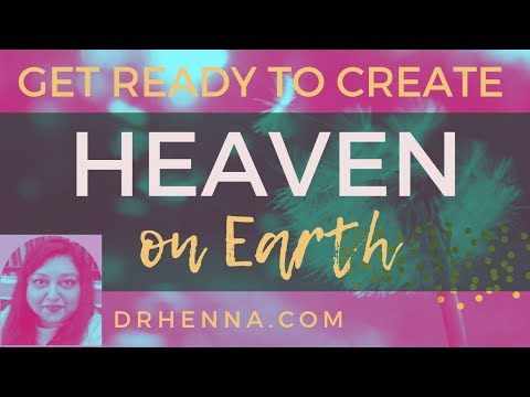 Get ready to Create Your Heaven on Earth