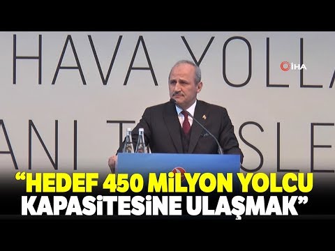 Hedef 450 Milyon Yolcu Kapasitesine Ulaşmak