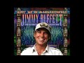 Everybody's Talkin' - Jimmy Buffett