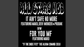 It Ain&#39;t Safe (feat. Maku, Devi Wonder &amp; Prodak) (Clean)