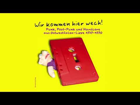 Wir kommen hier wech - Punk in Ostwestfalen-Lippe 1979-1990 (CD 2)