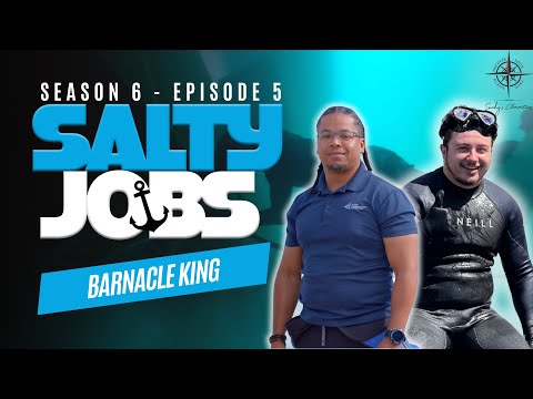 Salty Jobs S6 Ep. 5: Dive Team Cleaning with Barnacle King