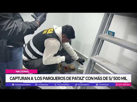 Capturan a ‘Los parqueros de Pataz’ con más de S/ 500 mil