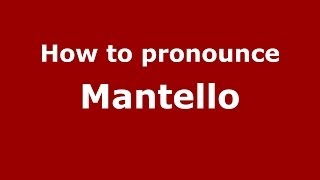 How to pronounce Mantello