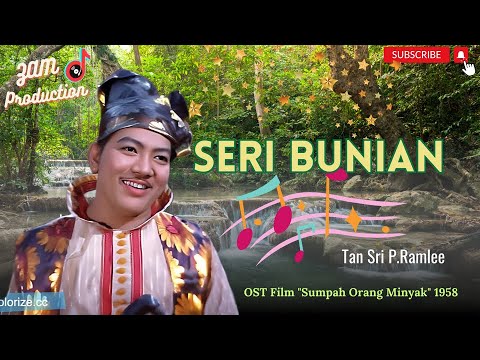 Seri Bunian | P.Ramlee | OST Film "Sumpah Orang Minyak" 1958 (Colorized) | ZAM Production