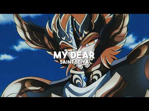 My Dear - Saint Seiya (slowed + reverb)