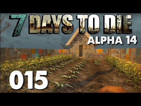 7 Days To Die #015 Tear Down the Hut... [Alpha 14] [German] [Let's Play]