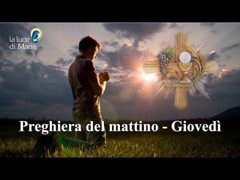 Preghiera del mattino del 25 Maggio 2023