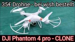 DJI Phantom 4 pro CLONE (Teil 1) - China Drohne für 35€ - 4K/UHD Kamera, unboxing & test in deutsch