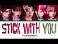TXT 투모로우바이투게더 STICK WITH YOU Color Coded Lyrics