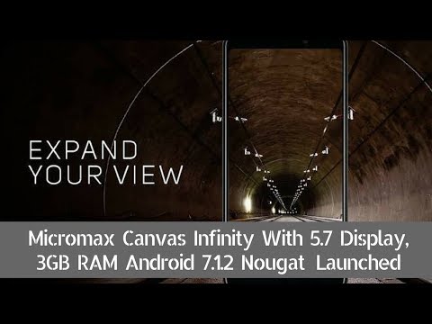 Micromax Canvas Infinity  Launched @ ₹. 9,999 | Android 7.1.2 Nougat