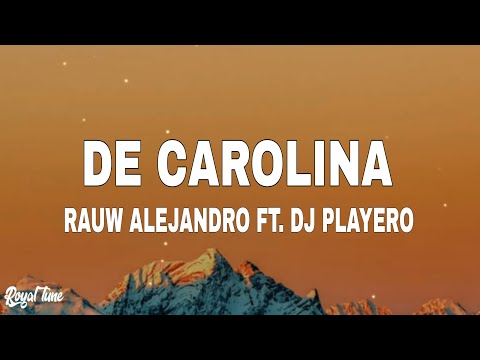 Rauw Alejandro - DE CAROLINA (Letra / Lyrics) Ft. Dj Playero