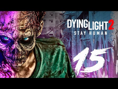 Dying Light 2 PC Walkthrough Gameplay Part 15 No Commentary