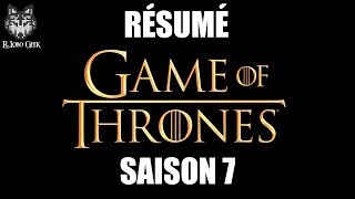 GoT Résumé Saison 7 Game Of Thrones en 4 minutes !