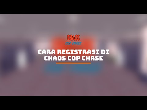 Chaos Cop Chase: Cara Registrasi