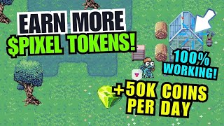 How to earn more coins for more $PIXEL- MOST EASY & RELAX WAYS!