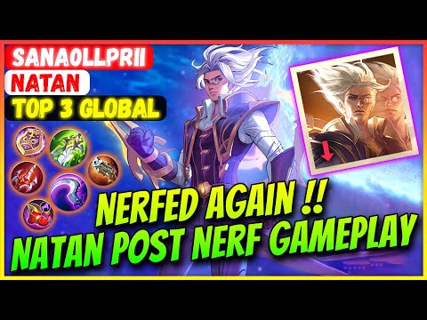 Nerfed Again !! Natan Post Nerf Gameplay [ Top 3 Global Natan ] SaNa0lLpRii - Mobile Legends