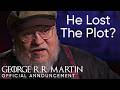 George R R Martin Addresses The Winds Of Winter Release Date Controversy