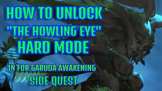 Final Fantasy XIV - In for Garuda Awakening QUEST - Unlocking The Howling Eye Hard Mode !