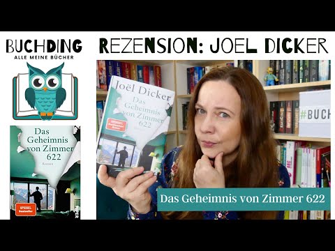 Joel Dicker / Das Geheimnis von Zimmer 622 / Rezension / Buchding