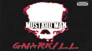 Gnarkill - Mustard Man (Lyrics on screen) 1080p HD