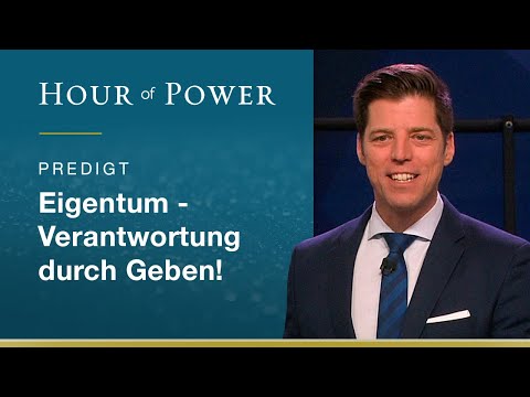 Bobby Schuller: Eigentum - Verantwortung durch Geben!