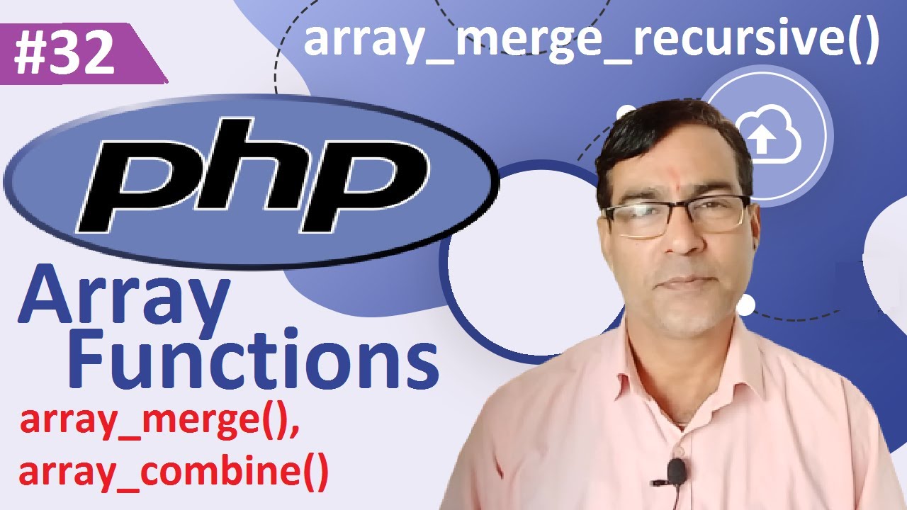 PHP array_merge(), array_combine() function | PHP tutorial for beginners lesson - 32