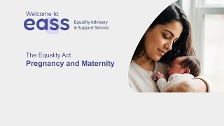 Equality Act - Pregnancy and Maternity: A protected characteristic 
