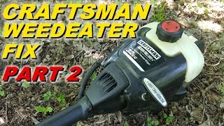 Craftsman Weedeater won't start part 2. carb and fuel lines